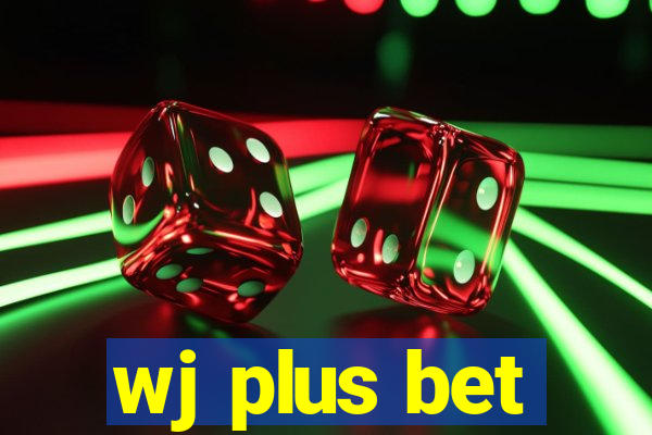 wj plus bet